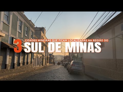 Sul de Minas - São Gonçalo do Sapucaí, Monsenhor Paulo e Campanha
