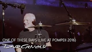 David Gilmour - One Of These Days (Live at Pompeii 2016)