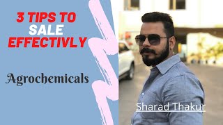 Agrochemicals | 3 Sales Tips | Sharad Thakur