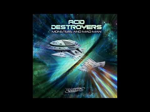 Acid Destroyers - Monsters And Mad Man Ep (Goa Trance)
