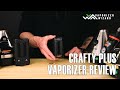 Crafty Plus Vaporizer Review And Tutorial Vaporizer Wizard