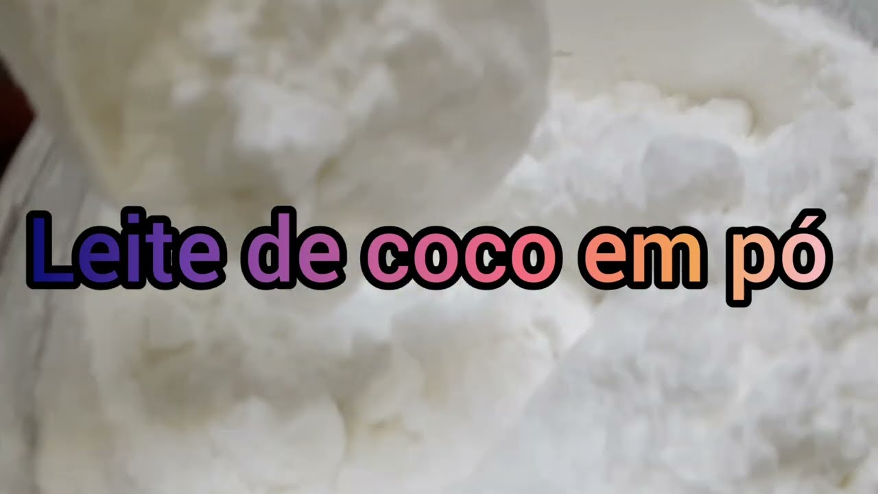 Leite de coco em pó,os principais benefícios