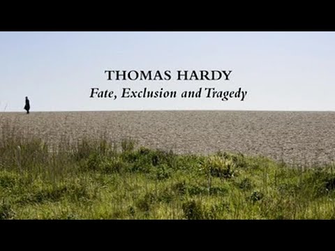 Thomas Hardy : Fate, Exclusion and Tragedy
