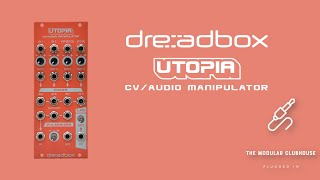 Video thumbnail for Episode 63: Dreadbox Utopia | CV/Audio Manipulator (but so much more) by The Modular Clubhouse