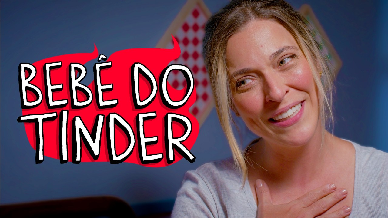 BEBÊ DO TINDER