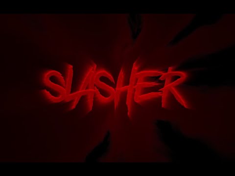 Slasher Trailer