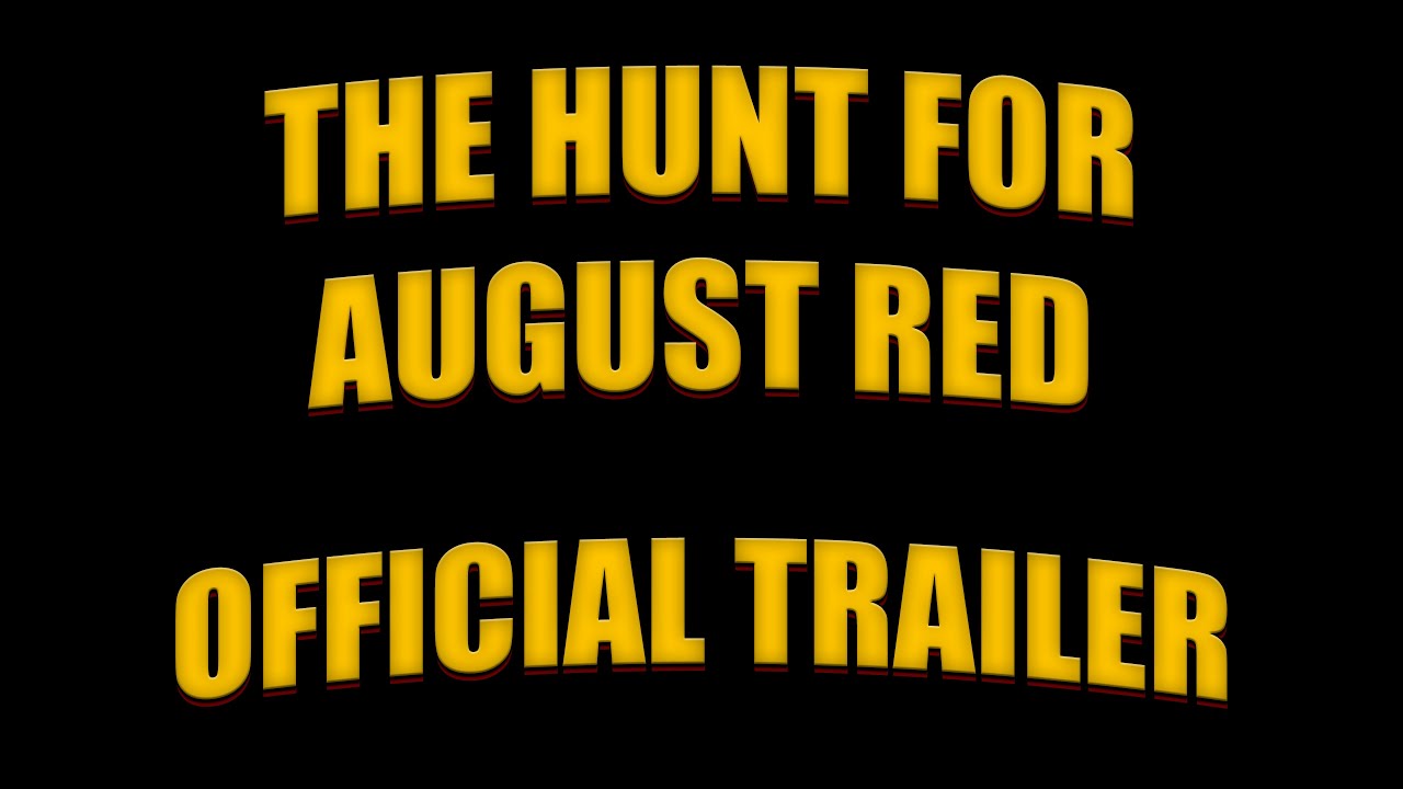 The Hunt for August Red - OFFICIAL TRAILER (2022)