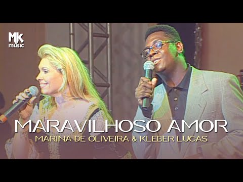 Marina de Oliveira e Kleber Lucas - Maravilhoso Amor (Ao Vivo)