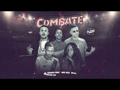 MC CH DA ZO , MC NILSINHO , GUINHO RDF , MC BEA E MC MAGRINHO - COMBATE