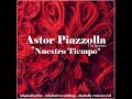 Astor Piazzolla - Milonga Triste - Nuestro Tiempo (1962)