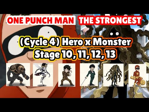 Cycle 4 Hero x Monster🔥Stage 10, 11, 12, 13 Smile Man, Konbu Infinity | One Punch Man The Strongest