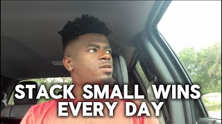 Stack Small Wins Every Day