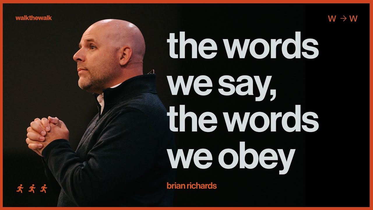 The Words We Say, The Words We Obey