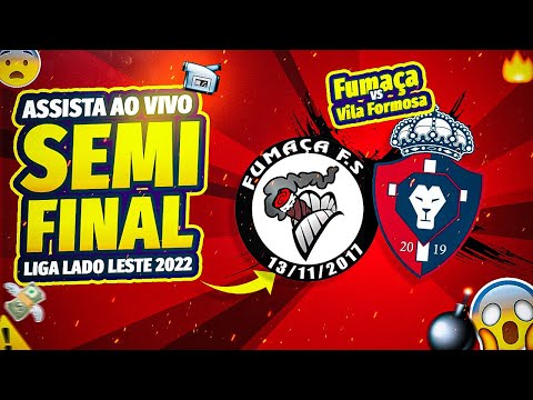 Fumaça x Vila Formosa | Semi final da Copa Liga Lado Leste 2022 (PRATA) | AO VIVO