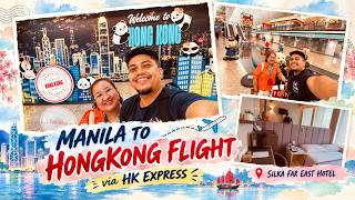 2026 HONG KONG | Manila to Hong Kong via Hong Kong Express | Silka Far East Hote