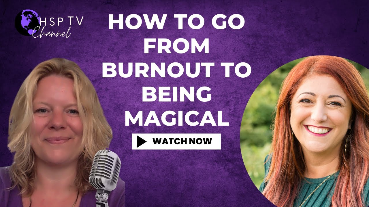 How to Go From Burnout To Being Magical