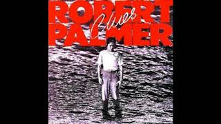 Robert Palmer - What Do You Care