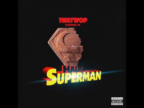 1WayWop - Half A Superman [Official Audio] #1WayWop #Superman