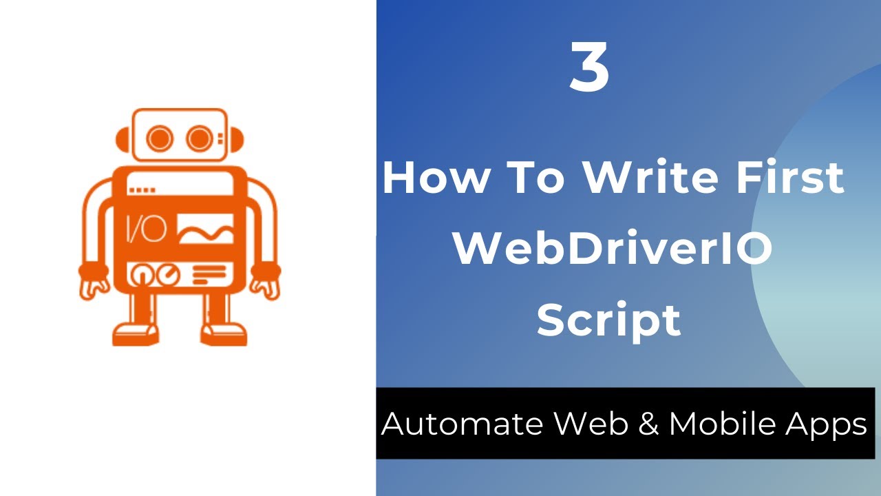 How To Write First Script in WebDriverIO Step By Step