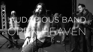 !Audacious Band - Open Heaven Acoustic Version
