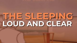 The Sleeping - Loud And Clear (Official Audio)