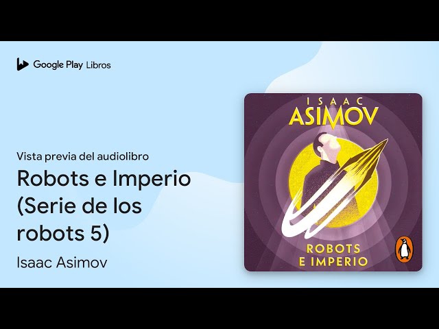 Vídeo relacionado con Robots e Imperio (Serie de los robots 5)