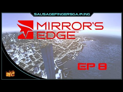 Mirrors Edge : Ep 8 The stupid dog building !  | Let's Play Mirrors Edge