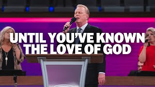 Until You&#39;ve Known The Love Of God (LIVE) | Tim Hill | 2025 JSM Camp Meeting
