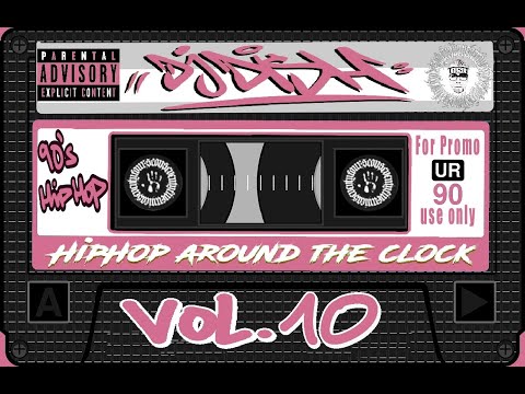 DJ DISH - HipHop around the Clock Vol. 10 - #10 - OldSchool Mix Tape - 90s HipHop - Real HipHop