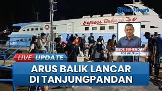 Arus Mudik dan Balik Lebaran 2026 di Pelabuhan Tanjungpandan Terkendali, 8.835 Penumpang Terlayani