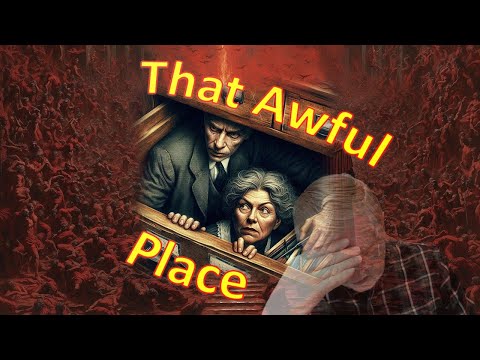 That Awful Place –  1994 Outline of my Hell Testimony