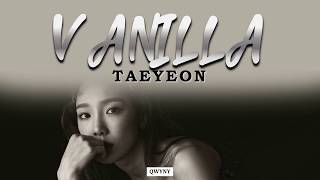Taeyeon - Vanilla Lyrics (Rom|Kan|Eng)