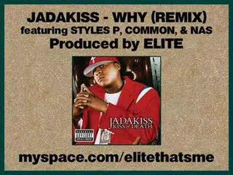 Jadakiss - Why (Remix) feat. Styles P, Common, & Nas