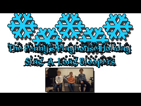 The Penny's Playhouse Holiday Sing-A-Long Bloopers