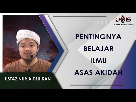 Mencari dan Menelaah Ilmu | Ustaz Nur A'dlu Kan