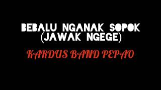 Download lagu Karaoke Sasak Bebalu Nganak Sopok(Jawak Ngege)_Kardus Band Pepao mp3