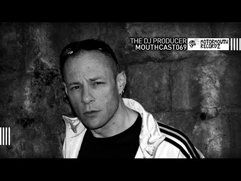 MOUTHCAST069 - THE DJ PRODUCER