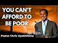 YOU CAN'T AFFORD TO BE POOR - Pastor Chris Oyakhilome