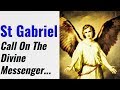 Prayer to St Gabriel - Protection, Healing, Blessing, Restoration, Deliverance, Courage, Faith