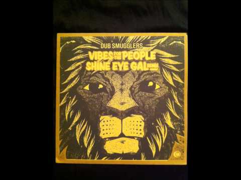 Dub Smugglers - Shine Eye Gal[Rmx]