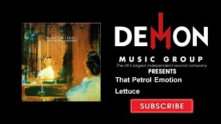 That Petrol Emotion - Lettuce
