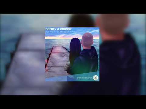 Deekey & Crosby - You And Me (ft. Brendan Cleary)