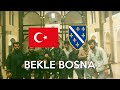 Song About Turkish Mujahedeen In Bosnia Bekle Bosna English Bosnian Subtitles
