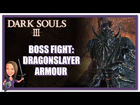 Dark Souls 3 - Boss Fight: Dragonslayer Armour