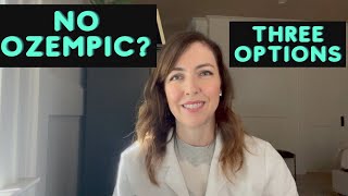 Can't Get Ozempic? Here are THREE OPTIONS!