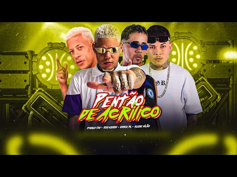 PENTAO DE ACRILICO - Klose Vilão, Eo Kendy, Eryck PL, Fyvalo Tsv