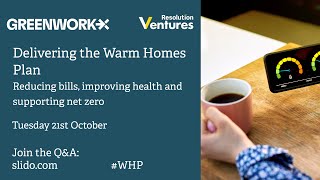 Delivering the Warm Homes Plan: Reducing bills, improving health and supporting net zero