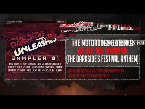 The Motordogs & Delta 9 - We Are The Darkside (The Darkside's Festival Anthem)