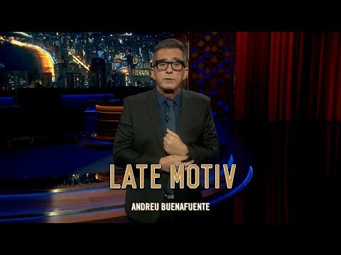 LATE MOTIV - Monólogo de Andreu Buenafuente. “El verbo Marichalar” | #LateMotiv311