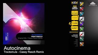 Autocinema - Tractomula (Casey Rasch Remix)
